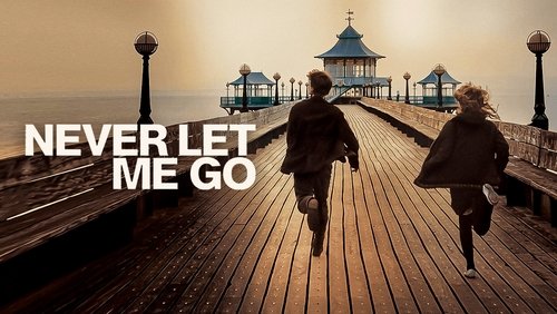 Never Let Me Go - Mãi Đừng Xa Tôi - Hình 1
