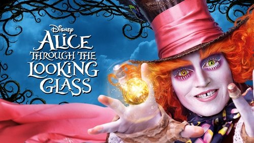 Alice Through the Looking Glass - Alice Ở Xứ Sở Trong Gương - Hình 3