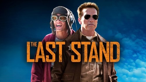 The Last Stand - Chốt Chặn Cuối Cùng - Hình 1