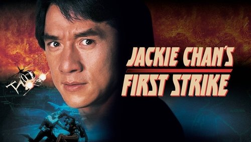 Police Story 4: First Strike - Câu Chuyện Cảnh Sát 4: Nhiệm Vụ Đơn Giản - Hình 4