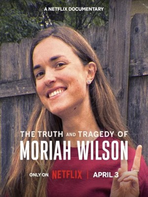 Sự Thật Và Bi Kịch Của Moriah Wilson