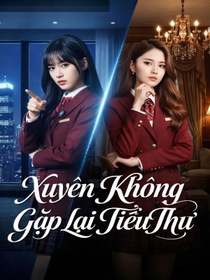 Xuyên Không Gặp Lại Tiểu Thư