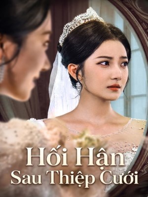 Hối Hận Sau Thiệp Cưới